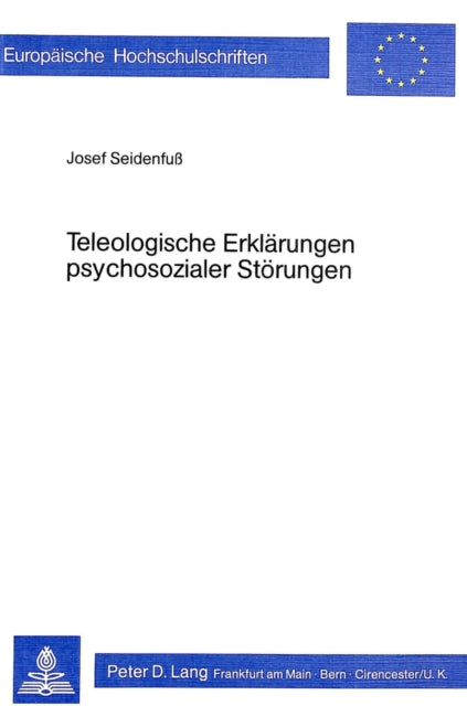 Book cover of: Teleologische Erklaerungen psychosozialer Stoerungen