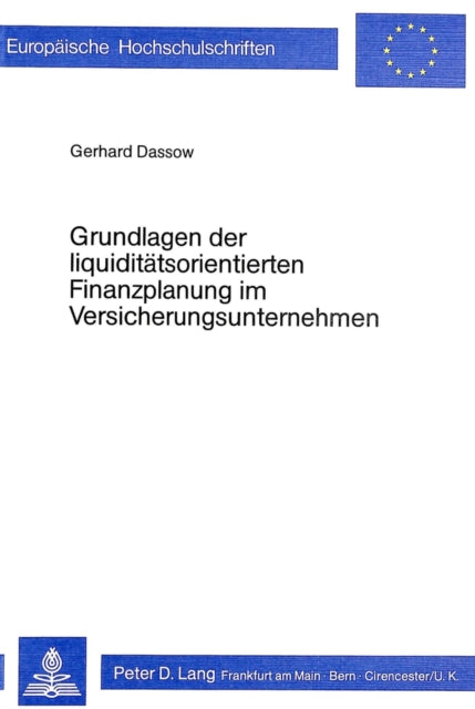 Book cover of: Grundlagen der Liquiditaetsorientierten Finanzplanung im Versicherungsunternehmen