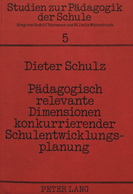 Book cover of: Paedagogisch relevante Dimensionen konkurrierender Schulentwicklungsplanung