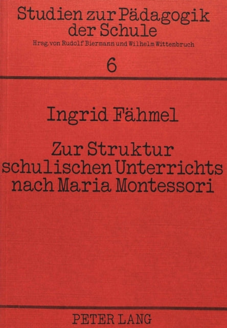 Book cover of: Zur Struktur schulischen Unterrichts nach Maria Montessori