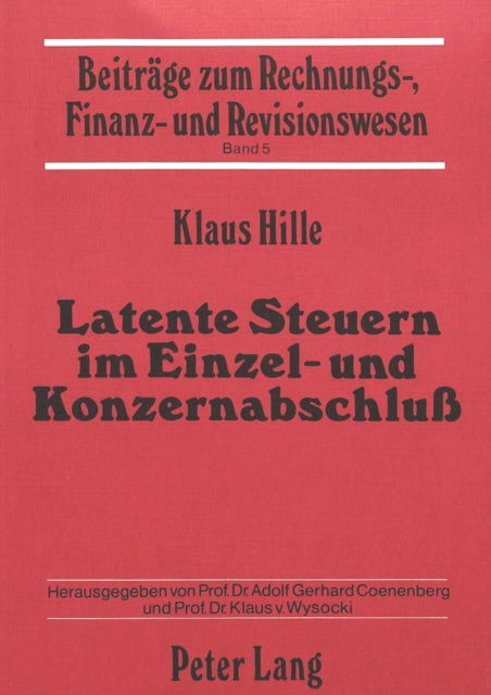Book cover of: Latente Steuern im Einzel- und Konzernabschluss