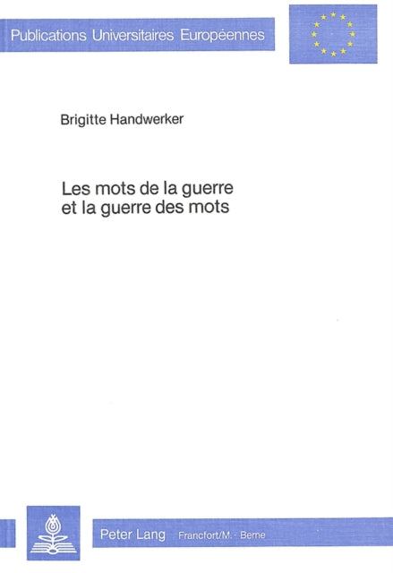 Book cover of: Les mots de la guerre et la guerre des mots