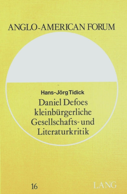 Book cover of: Daniel Defoes kleinbuergerliche Gesellschafts- und Literaturkritik