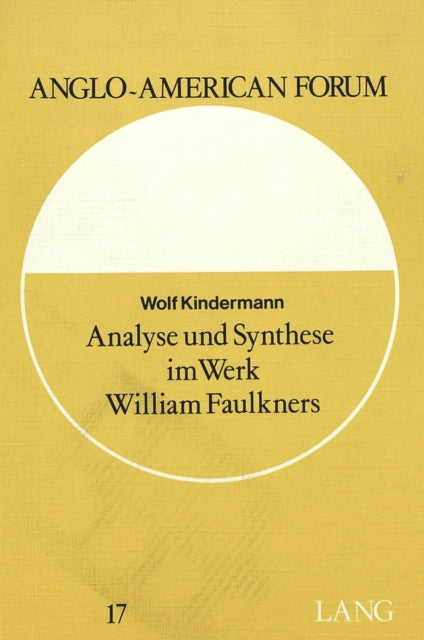 Book cover of: Analyse und Synthese im Werk William Faulkners
