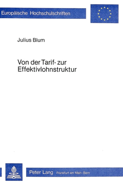 Book cover of: Von der Tarif- zur Effektivlohnstruktur. By: Julius Blum