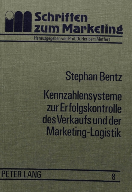 Book cover of: Kennzahlensysteme zur Erfolgskontrolle des Verkaufs und der Marketing-Logistik. By: Stephan Bentz