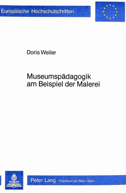 Book cover of: Museumspaedagogik am Beispiel der Malerei