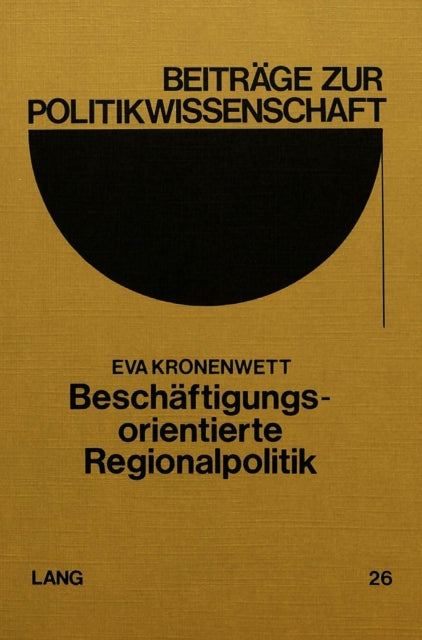 Book cover of: Beschaeftigungsorientierte Regionalpolitik. By: Eva Kronenwett