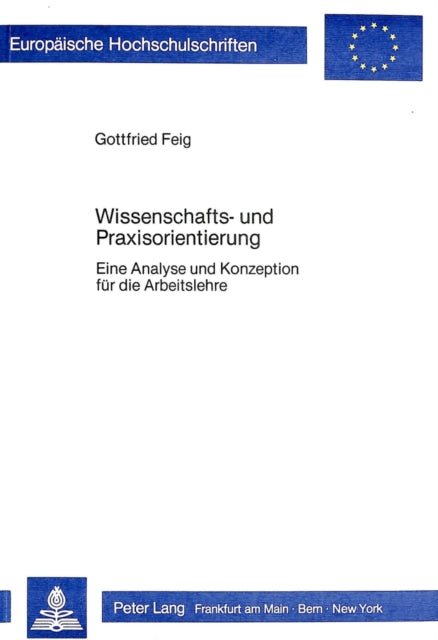 Book cover of: Wissenschafts- und Praxisorientierung. By: Gottfried Feig