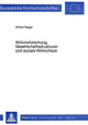Book cover of: Aktionsforschung, Gesellschaftsstrukturen und soziale Wirklichkeit. By: Alfred Nagel
