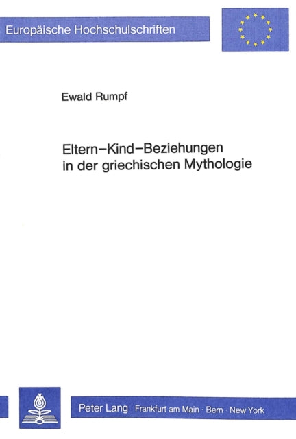 Book cover of: Eltern-Kind-Beziehungen in der griechischen Mythologie