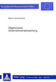 Book cover of: Objektivierte Unternehmensbewertung