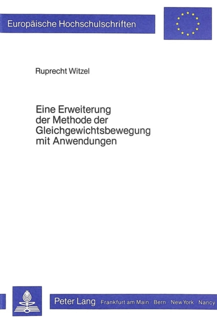 Book cover of: Eine Erweiterung der Methode der Gleichgewichtsbewegung mit Anwendungen