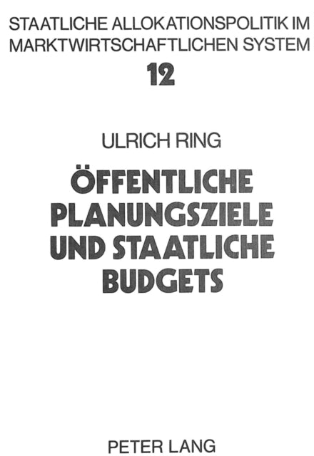 Book cover of: samOeffentliche Planungsziele und staatliche Budgets. By: Ulrich Ring