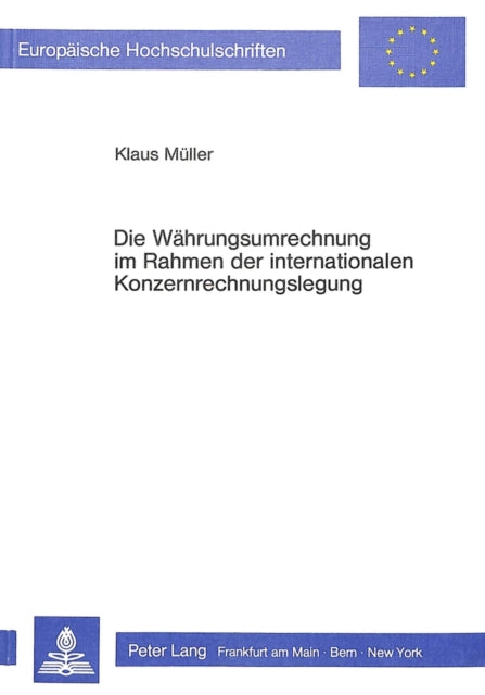 Book cover of: Die Waehrungsumrechnung im Rahmen der internationalen Konzernrechnungslegung