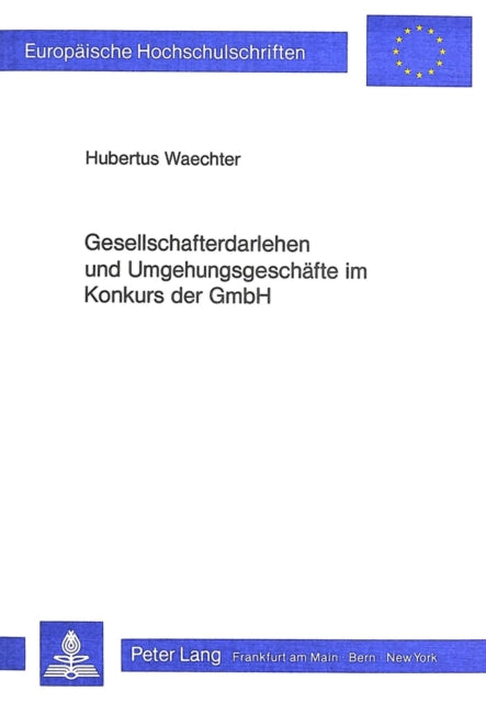 Book cover of: Gesellschafterdarlehen und Umgehungsgeschaefte im Konkurs der GmbH
