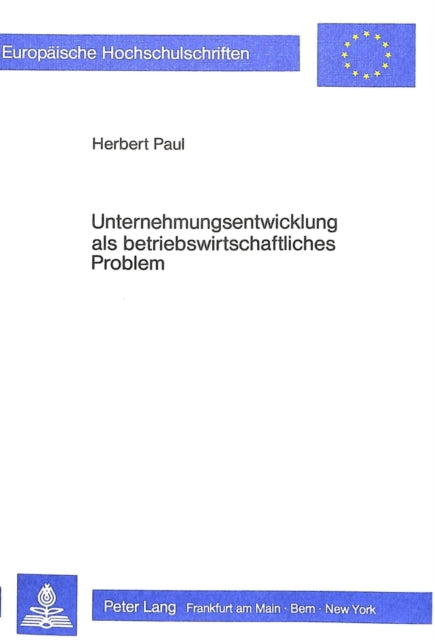 Book cover of: Unternehmungsentwicklung als betriebswirtschaftliches Problem