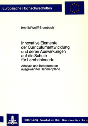 Innovative Elemente der Curriculumentwicklung und deren Auswirkungen auf die Schule fuer Lernbehinderte