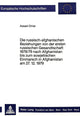 Book cover of: Die russisch-afghanischen Beziehungen von der ersten russischen Gesandtschaft 1878/79 nach Afghanistan bis zum sowjetischen Einmarsch in Afghanistan am 27.12.1979