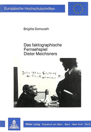 Das faktographische Fernsehspiel Dieter Meichsners