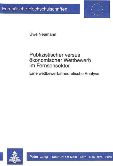 Book cover of: Publizistischer versus oekonomischer Wettbewerb im Fernsehsektor