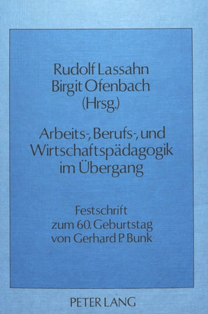 Arbeits-, Berufs- und Wirtschaftspaedagogik im Uebergang