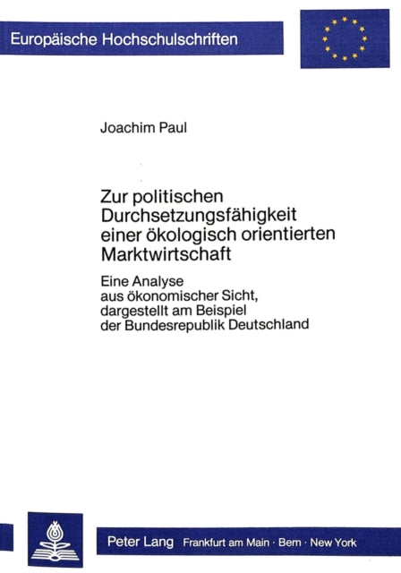 Book cover of: Zur politischen Durchsetzungsfaehigkeit einer oekologisch orientierten Marktwirtschaft