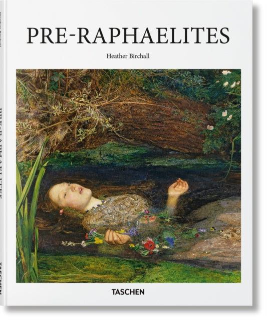 Pre-Raphaelites 9783836519656 Heather Birchall