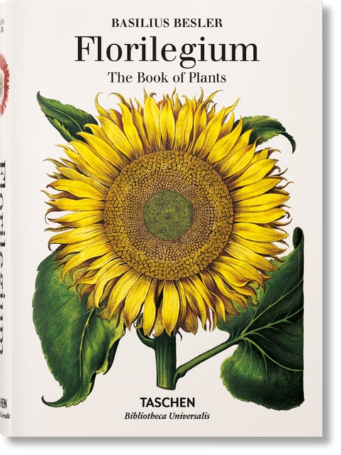 Basilius Besler. Florilegium. The Book of Plants