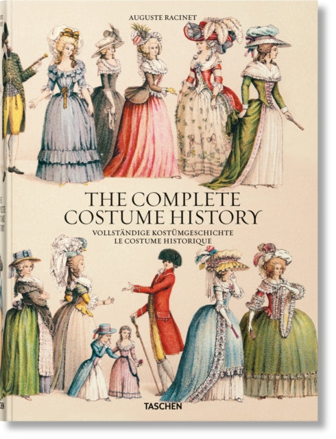 Racinet. The Complete Costume History 9783836571289 Françoise Tétart-Vittu