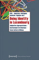 Book cover of: Doing Identity in Luxembourg. By: IPSE-Identités Politiques, Sociétés, Espaces, Staff