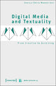 Book cover of: Digital Media and Textuality – From Creation to Archiving. By: Daniela Côrtes Maduro