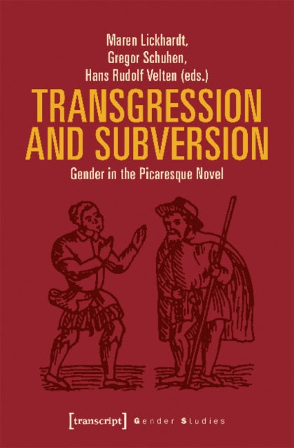 Book cover of: Transgression and Subversion – Gender in the Picaresque Novel. By: Gregor Schuhen