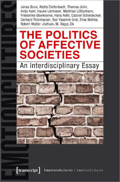 Book cover of: Politics of Affective Societies – An Interdisciplinary Essay. By: Jonas Bens