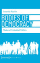 Book cover of: Bodies of Democracy – Modes of Embodied Politics. By: Machin Amanda