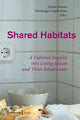 Book cover of: Shared Habitats – A Cultural Inquiry into Living Spaces and Their Inhabitants. By: Ursula Damm