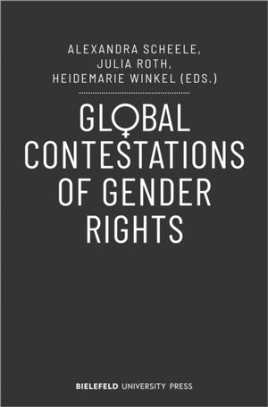 Global Contestations of Gender Rights