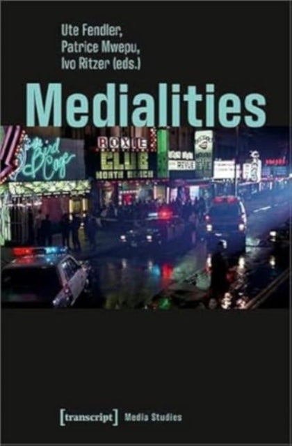Book cover of: Medialities. By: Ute Fendler