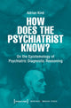 Book cover of: How Does the Psychiatrist Know?