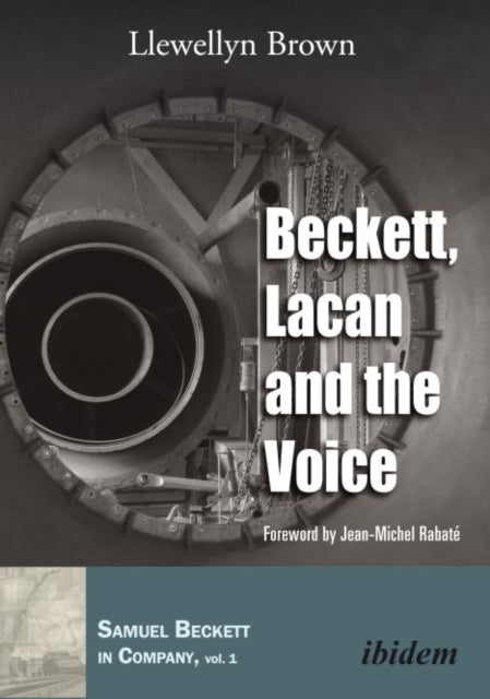 Book cover of: Beckett, Lacan and the Voice.
