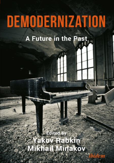 Book cover of: Demodernization. By: Mykhailo Minakov