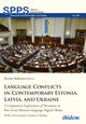 Book cover of: Language Conflicts in Contemporary Estonia, Latvia, and Ukraine. By: Ksenia Maksimovtsova