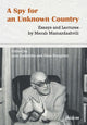 Book cover of: Spy for an Unknown Country: Essays and Lectures by Merab Mamardashvili. By: Merab Mamardashvili