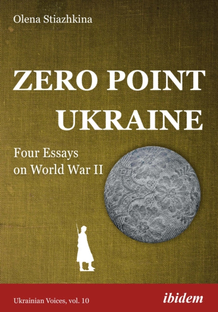 Book cover of: Zero Point Ukraine. By: Olena Stiazhkina