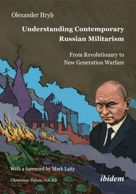 Book cover of: Understanding Contemporary Russian Militarism. By: Olexander Hryb