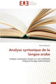 Book cover of: Analyse Syntaxique de la Langue Arabe