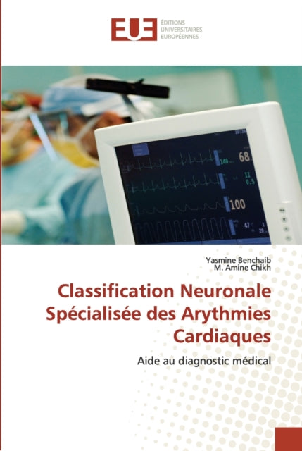 Book cover of: Classification neuronale specialisee des arythmies cardiaques