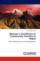 Book cover of: Women's Conditions in Community Forestry in Nepal