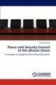 Book cover of: Peace and Security Council of the African Union