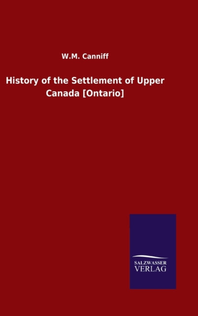 Book cover of: History of the Settlement of Upper Canada [Ontario]